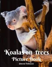 Koalas On Trees Picture Book