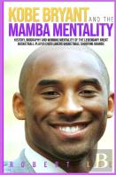 Kobe Bryant And The Mamba Mentality