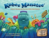 Kobee Manatee: Climate Change And The Great Blue Hole Hazard