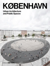 Kobenhavn. Urban Architecture And Public Spaces