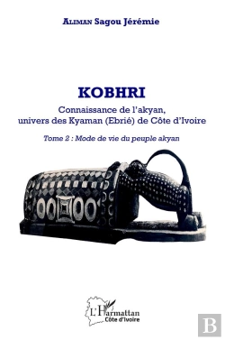 Bertrand.pt - Kobhri. Connaissance De L'Akyan, Univers Des Kyaman (Ebrie) De Cote D'Ivoire - Vol02 - Tome 2 : Mode