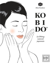 Kobido - Le Lifting Naturel Japonais