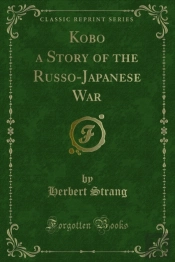 Kobo A Story Of The Russo-Japanese War