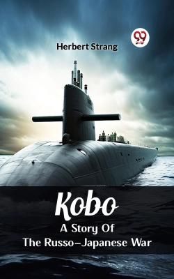 Bertrand.pt - Kobo A Story Of The Russo-Japanese War