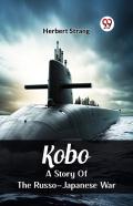 Koboa Story Of The Russo-Japanese War (Edition2024)