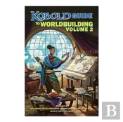 Kobold Guide To Worldbuilding, Volume 2