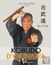 Kobudo D'Okinawa ; Bo Et Tonfa