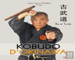 Kobudo D'Okinawa ; Bo Et Tonfa