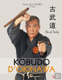 Bertrand.pt - Kobudo D'Okinawa - Bo Et Tonfa