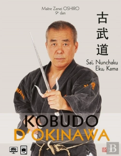 Bertrand.pt - Kobudo D'Okinowa : Saï, Nunchaku, Eku Et Kama