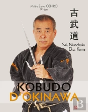 Kobudo D'Okinowa Tome 2 : Sai, Nunchaku, Eku Et Kama