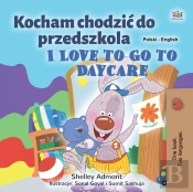 Kocham Chodzic Do Przedszkola I Love To Go To Daycare