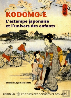 Bertrand.pt - Kodomo-E ; L'Estampe Japonaise Et L'Univers Des Enfants 
