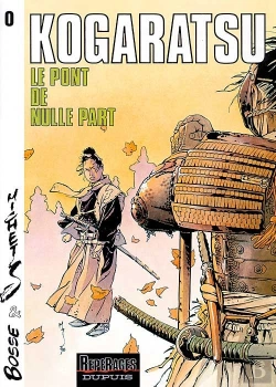 Bertrand.pt - Kogaratsu Tome 0 ; Le Pont De Nulle Part