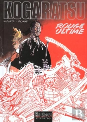 Kogaratsu Tome 10 ; Rouge Ultime