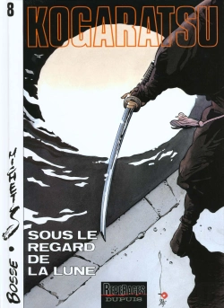 Bertrand.pt - Kogaratsu Tome 8 ; Sous Le Regard De La Lune