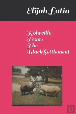 Bertrand.pt - Kohrville Texas, The Black Settlement