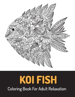 Bertrand.pt - Koi Fish Coloring Book For Adult Relaxation