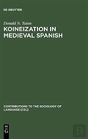Koineization In Medieval Spanish