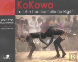 Bertrand.pt - Kokowa : La Lutte Traditionnelle Au Niger