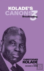 Kolade'S Canons 3: Broadcasting.