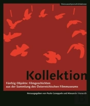 Kollektion Â€“ Funfzig Objekte: Filmgeschichten Aus Objekte: Filmgeschichten Aus Der Sammlunga  Des (Germanâ€“Language Edition)