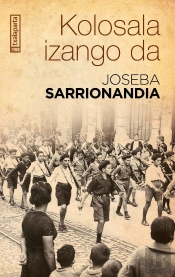 Kolosala Izango Da