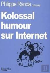 Kolossal Humour Sur Internet