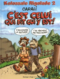 Bertrand.pt - Kolossale Rigolade T.2 C'Est Celui Qui Dit Qui Y Est