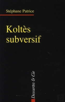 Bertrand.pt - Koltès Subversif