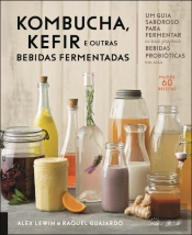 Kombucha, Kefir e Outras Bebidas Fermentadas