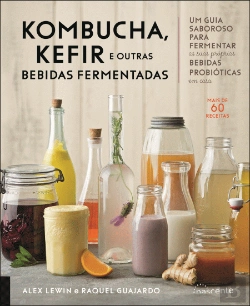 Bertrand.pt - Kombucha, Kefir e Outras Bebidas Fermentadas