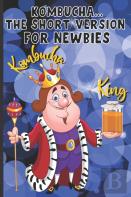Kombucha...The Short Version For Newbies