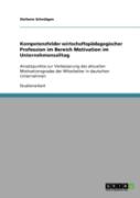 Kompetenzfelder Wirtschaftspadagogischer Profession Im Bereich Motivation Im Unternehmensalltag