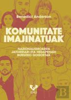 Komunitate Imajinatuak. Nazionalismoaren Jatorriari Eta Hedapenari Buruzko Gogoe