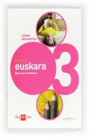 Konektatu 2.0, Euskara, 3 Lehen Hezkuntza. 2 Hiruhilekoa. Koadernoa