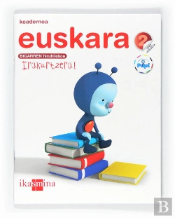 Bertrand.pt - Konektatu Pupirekin, Euskara, 2 Lehen Hezkutza. 2 Hiruhilekoa. Koadernoa