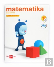 Konektatu Pupirekin, Matematika, 1 Lehen Hezkuntza. 1 Hiruhilekoa. Koadernoa