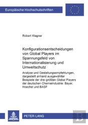 Konfigurationsentscheidungen Von Global Players Im Spannungsfeld Von Internationalisierung Und Umweltschutz