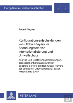 Bertrand.pt - Konfigurationsentscheidungen Von Global Players Im Spannungsfeld Von Internationalisierung Und Umweltschutz