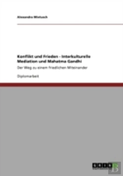 Bertrand.pt - Konflikt Und Frieden - Interkulturelle Mediation Und Mahatma Gandhi