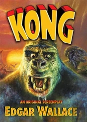 Kong: An Original Screenplay By Edgar Wallace
