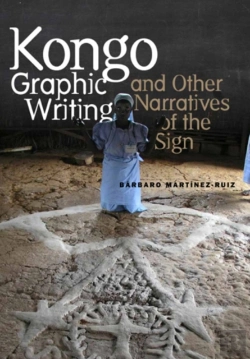 Bertrand.pt - Kongo Graphic Writing And Other Narratives Of The Sign