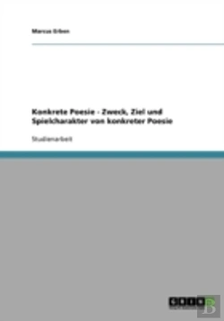 Bertrand.pt - Konkrete Poesie - Zweck, Ziel Und Spielcharakter Von Konkreter Poesie