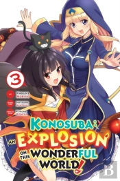 Konosuba: An Explosion On This Wonderful World!, Vol. 3 (Manga)