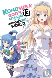 Konosuba: God'S Blessing On This Wonderful World!, Vol. 13 (Manga)