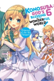 Konosuba: God'S Blessing On This Wonderful World!, Vol. 6 (Novel)