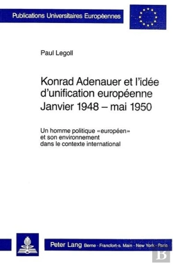 Bertrand.pt - Konrad Adenauer Et L'Idee D'Unification Europeenne. Janvier 1948 - Mai 1950
