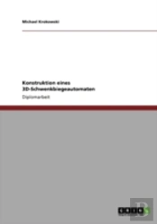 Konstruktion Eines 3d-Schwenkbiegeautomaten