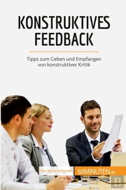 Bertrand.pt - Konstruktives Feedback : Tipps Zum Geben Und Empfangen Von Konstruktiver Kritik
